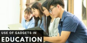 Read more about the article Use of Gadgets in Education